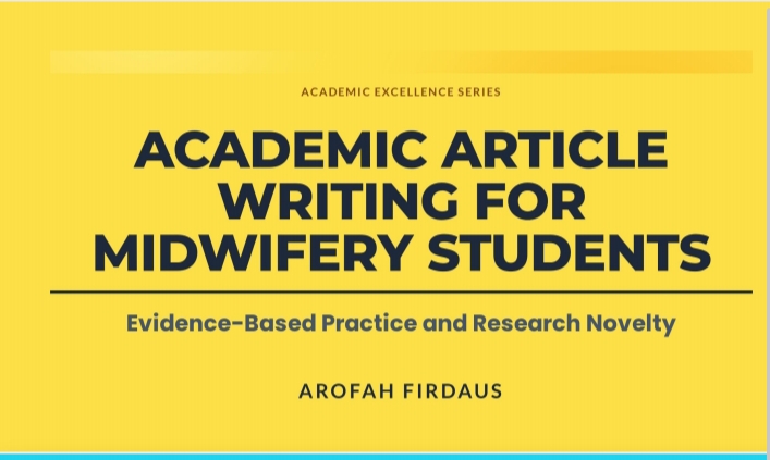 Academic Article Writing for Midwifery Students: Evidence-Based Practice and Research Novelty