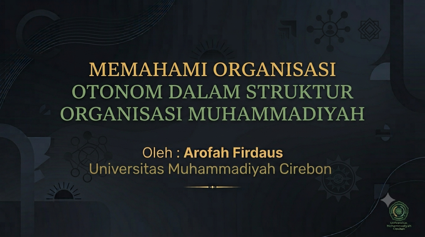 Memahami Organisasi Otonom dalam Struktur Organisasi Muhammadiyah