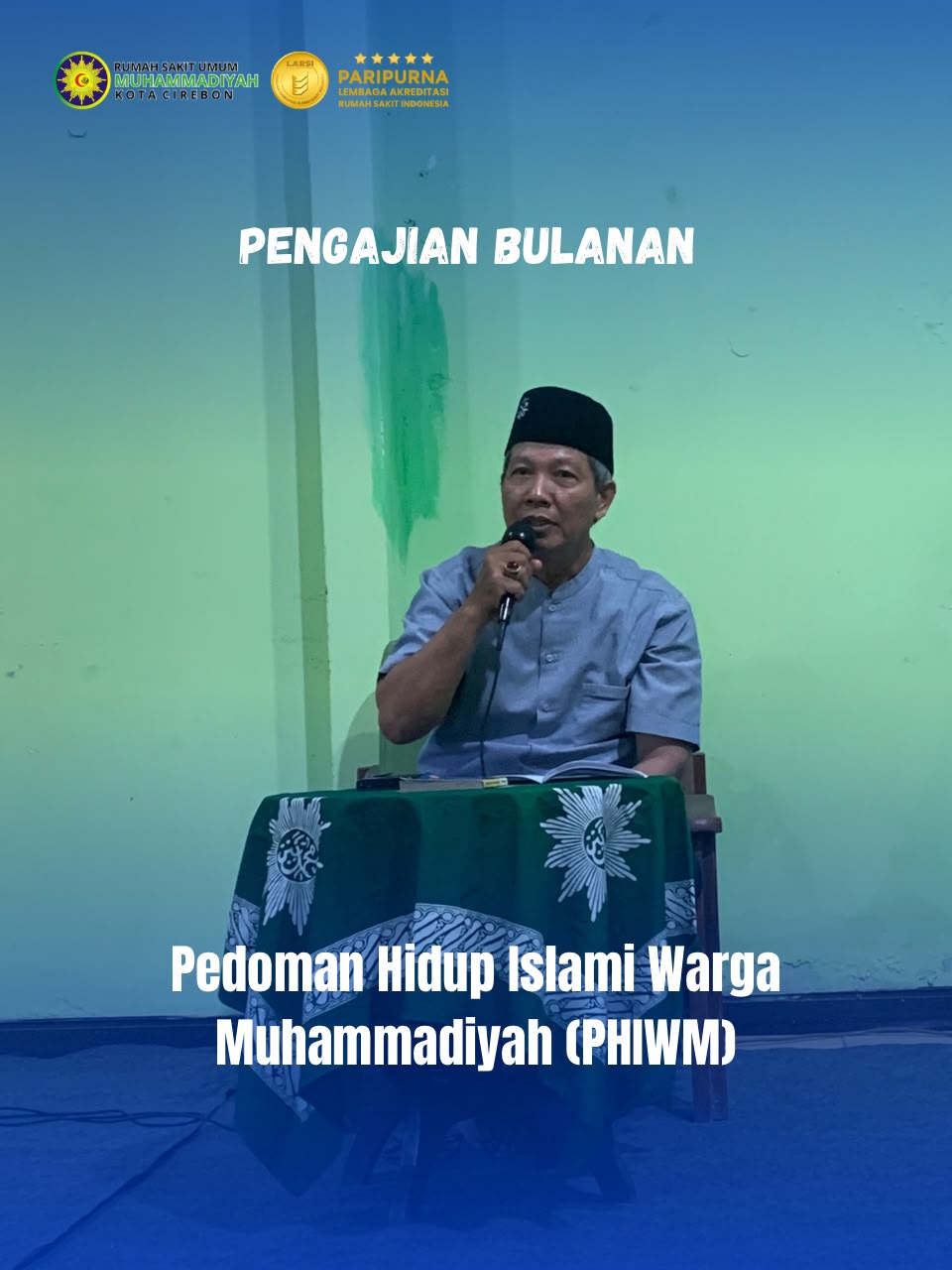 Pengajian dan Pembinaan Rutin RSU Muhammadiyah Kota Cirebon: Drs. Puji Nirmo Tekankan Pengelolaan Amal Usaha Berbasis PHIWM sebagai Amanah Dakwah