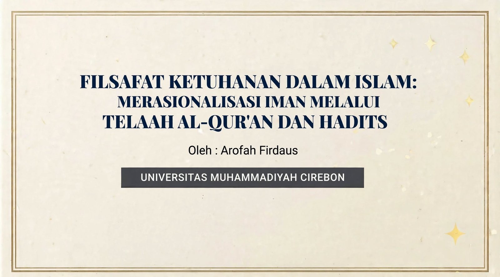 Filsafat Ketuhanan dalam Islam: Merasionalisasi Iman Melalui Telaah Al-Qur'an dan Hadits