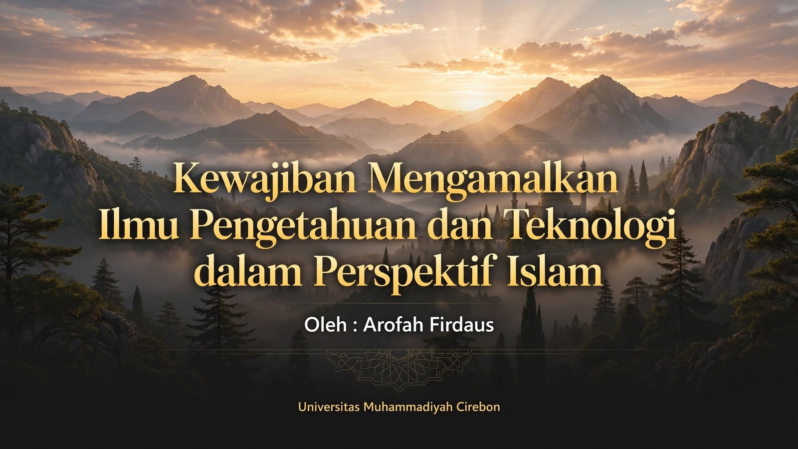 Kewajiban Mengamalkan Ilmu Pengetahuan dan Teknologi dalam Perspektif Islam