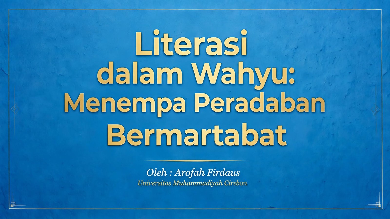 Literasi dalam Wahyu: Menempa Peradaban Bermartabat