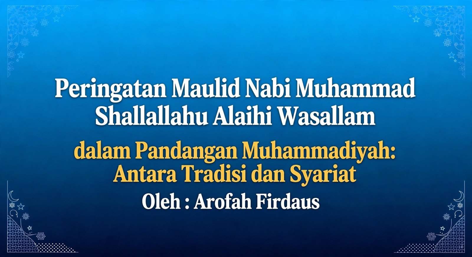Hukum dan Tradisi Peringatan Maulid Nabi Menurut Muhammadiyah