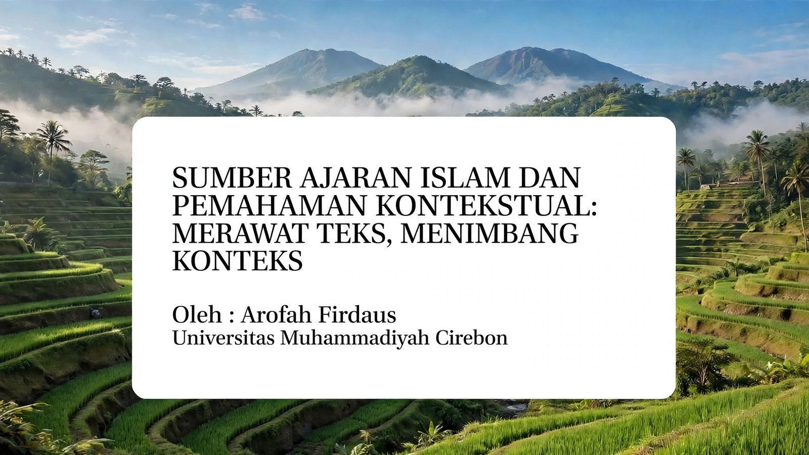 Sumber Ajaran Islam dan Pemahaman Kontekstual: Merawat Teks, Menimbang Konteks