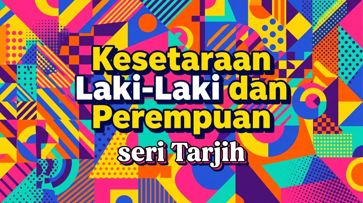 Kesetaraan Laki-Laki dan Perempuan dalam Pandangan Tarjih Muhammadiyah